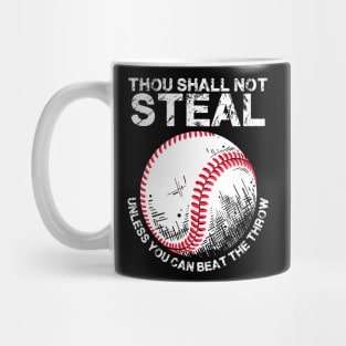 Thou Shall Not Steal Unless You Can Beat The Throw Baseball Mug